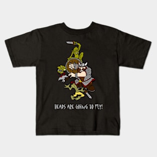 Heads are Gonna Fly! Dwarf and Goblins Kids T-Shirt